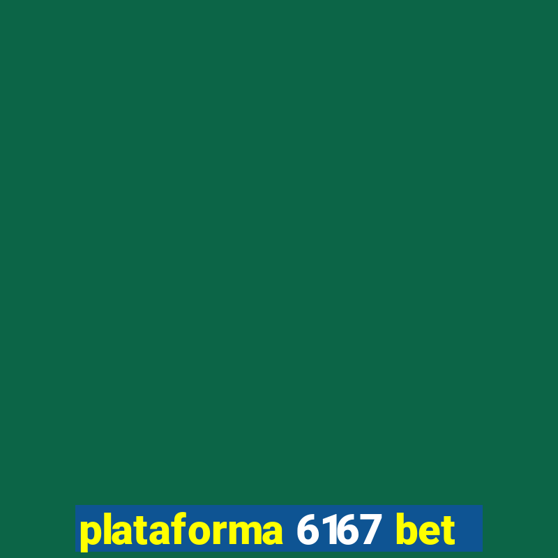 plataforma 6167 bet